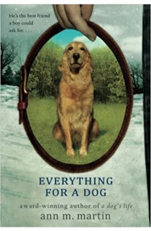 Everything for a Dog Ann M. Martin