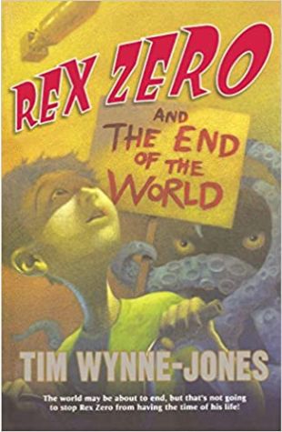 Rex Zero and the End of the World Tim Wynne-Jones