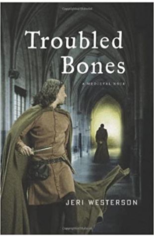 Troubled Bones Jeri Westerson