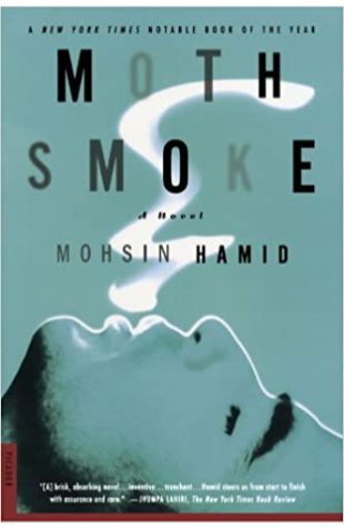 Moth Smoke Mohsin Hamid