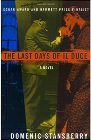 The Last Days of Il Duce Domenic Stansberry