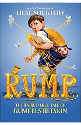 Rump: The True Story of Rumpelstiltskin Liesl Shurtliff