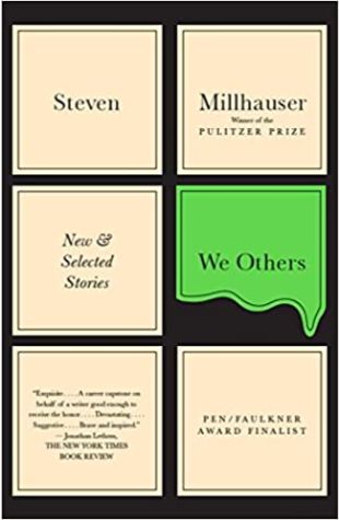 We Others Steven Millhauser