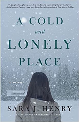 A Cold and Lonely Place Sara J. Henry