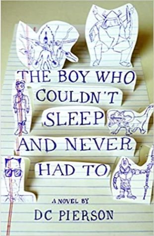 The Boy Who Couldn't Sleep and Never Had To D.C. Pierson