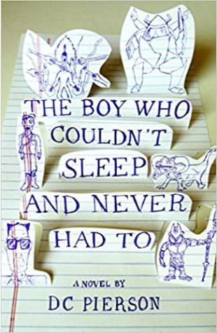 The Boy Who Couldn't Sleep and Never Had To D.C. Pierson