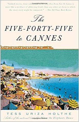 The Five-Forty-Five to Cannes Tess Uriza Holthe
