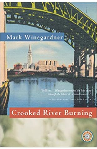 Crooked River Burning Mark Winegardner