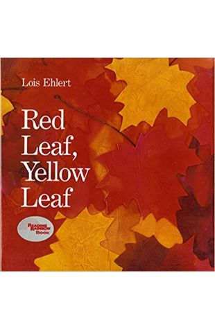Red Leaf, Yellow Leaf Lois Ehlert
