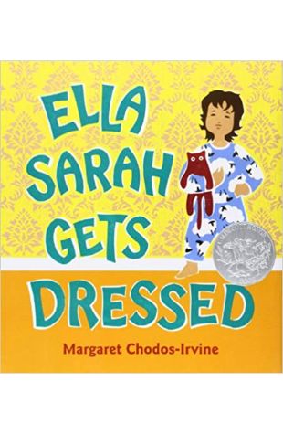 Ella Sarah Gets Dressed Margaret Chodos-Irvine