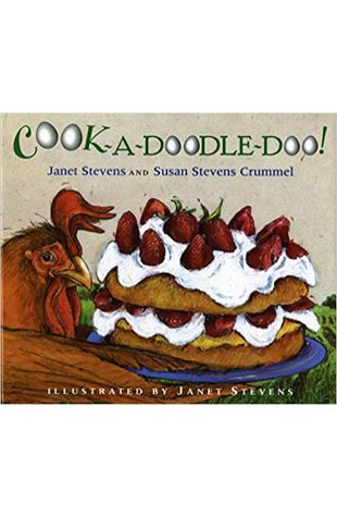 Cook-a-Doodle-Doo! by Janet Stevens and Susan Stevens Crummel