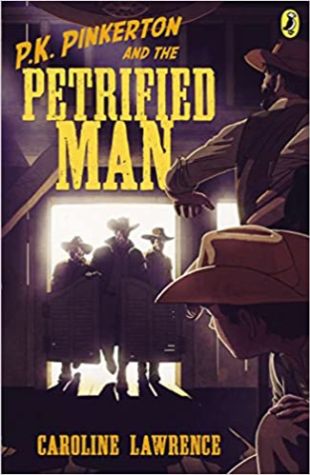 P.K. Pinkerton and the Petrified Man Caroline Lawrence