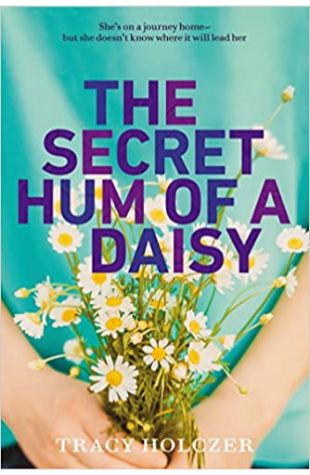 The Secret Hum of a Daisy Tracy Holczer