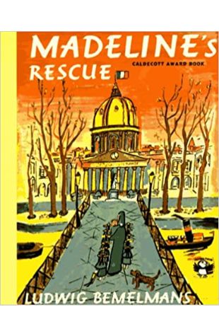 Madeline's Rescue by Ludwig Bemelmans