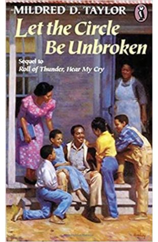 Let the Circle Be Unbroken by Mildred D. Taylor