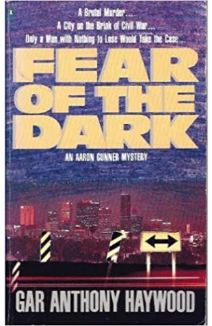 Fear of the Dark by Gar Anthony Haywood