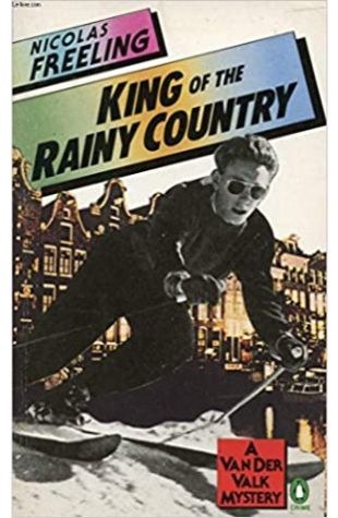 The King of the Rainy Country by Nicolas Freeling