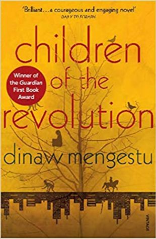 Children of the Revolution Dinaw Mengestu