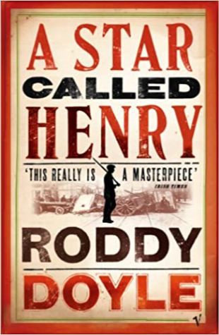A Star Called Henry Roddy Doyle