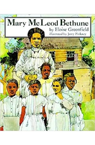 Mary McLeod Bethune Eloise Greenfield