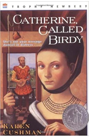 Catherine, Called Birdy Karen Cushman