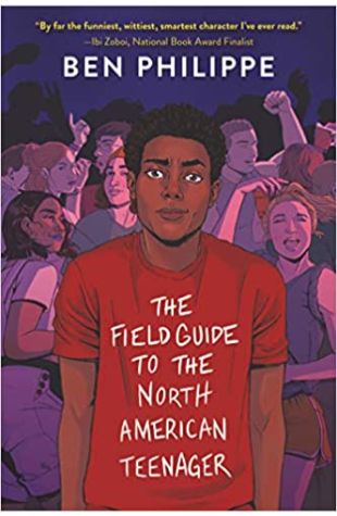 The Field Guide to the North American Teenager by Ben Philippe