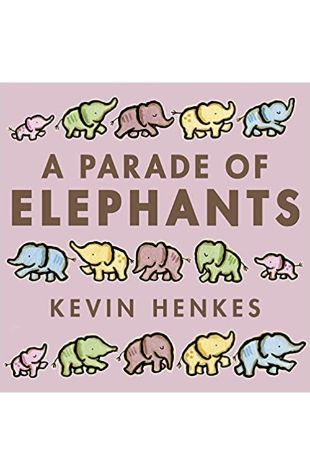 A Parade of Elephants Kevin Henkes
