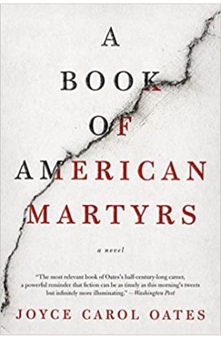 A Book of American Martyrs Joyce Carol Oates