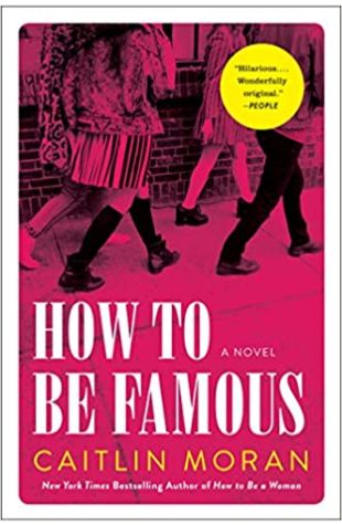 How to Be Famous Caitlin Moran