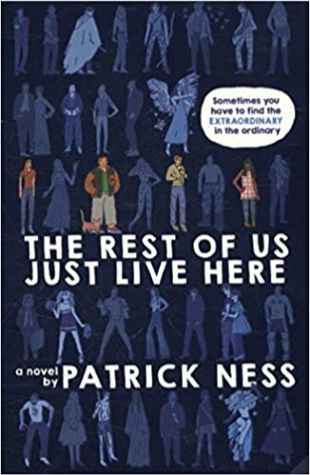 The Rest of Us Just Live Here Patrick Ness