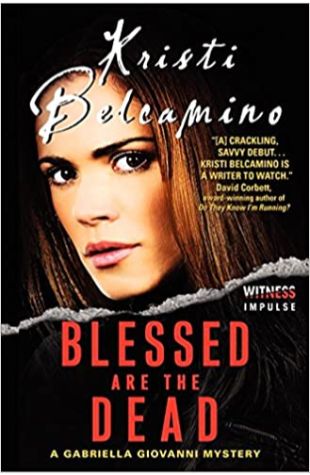 Blessed are the Dead Kristi Belcamino