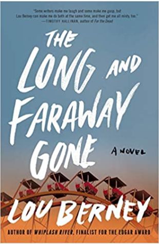 The Long and Faraway Gone Lou Berney