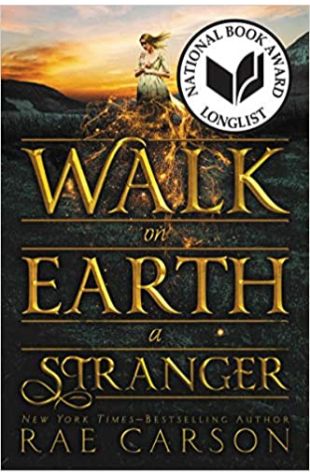 Walk on Earth a Stranger Rae Carson