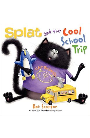 Splat and the Cool School Trip Rob Scotton