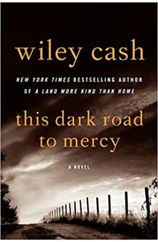 This Dark Road to Mercy Wiley Cash