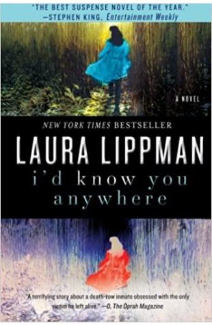 I'd Know You Anywhere Laura Lippman