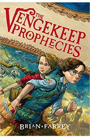 The Vengekeep Prophecies Brian Farrey