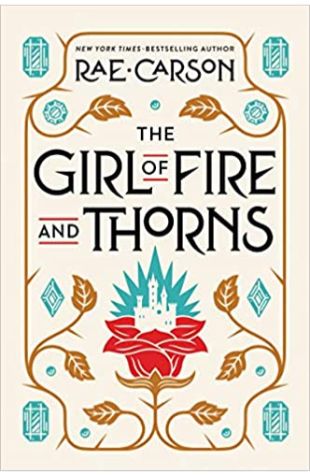 The Girl of Fire and Thorns Rae Carson