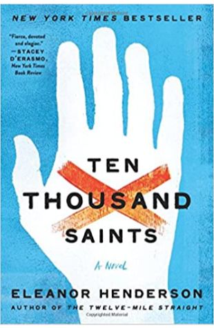 Ten Thousand Saints Eleanor Henderson