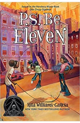 P.S. Be Eleven by Rita Williams-Garcia