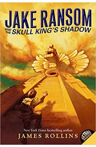 Jake Ransom and the Skull King's Shadow James Rollins