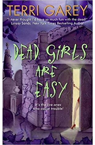 Dead Girls Are Easy by Terri Garey