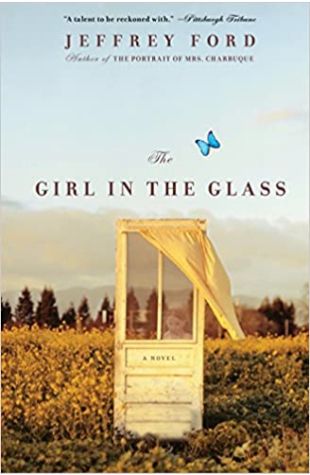 The Girl in the Glass Jeffrey Ford