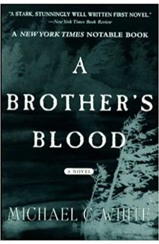 A Brother's Blood Michael C. White