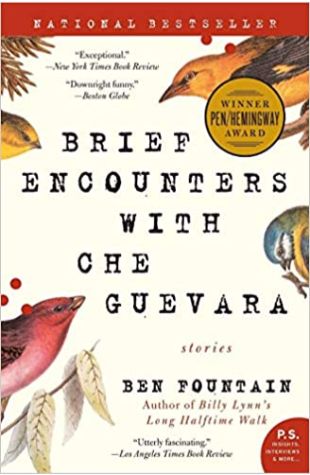 Brief Encounters with Che Guevara by Ben Fountain