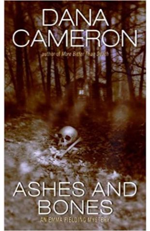 Ashes and Bones by Dana Cameron