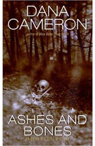 Ashes and Bones Dana Cameron