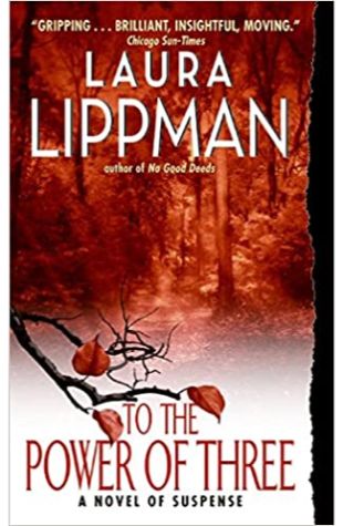 To the Power of Three Laura Lippman