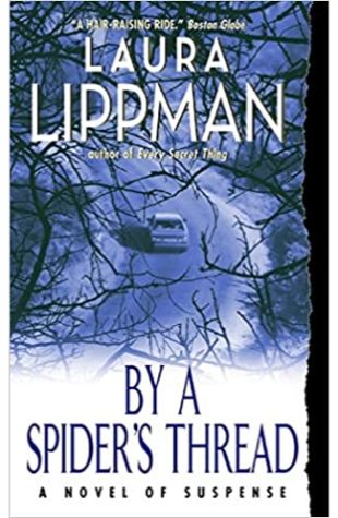 By a Spider's Thread Laura Lippman