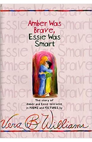 Amber Was Brave, Essie Was Smart Vera B. Williams